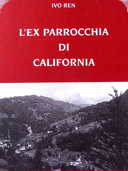 1)  L’ex Parrocchia di California'; S. Masoch e Google) - La copertina del libro del prof. Ivo Ren;.jpg