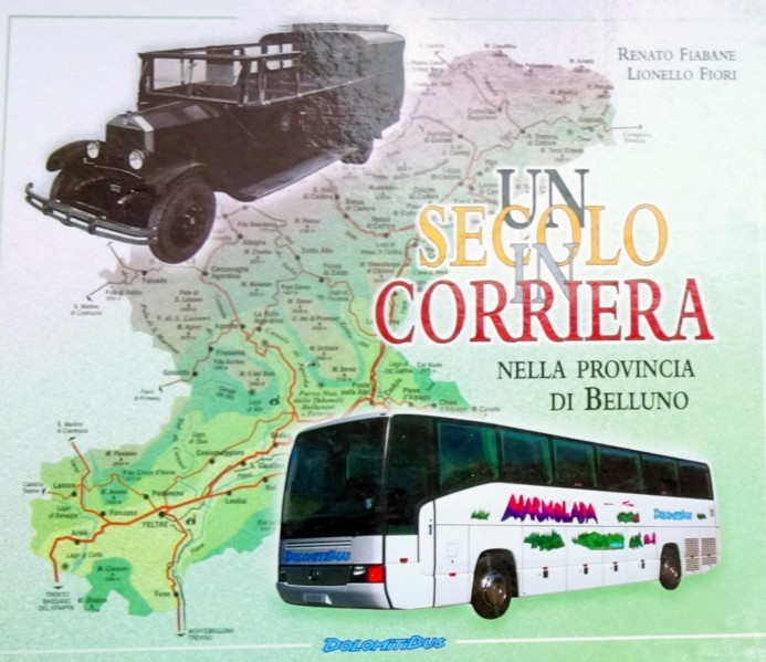 7) Un secolo in corriera nella Provincia di Belluno) - la copertina della prestigiosa pubblicazione che risale al 2000;.jpg