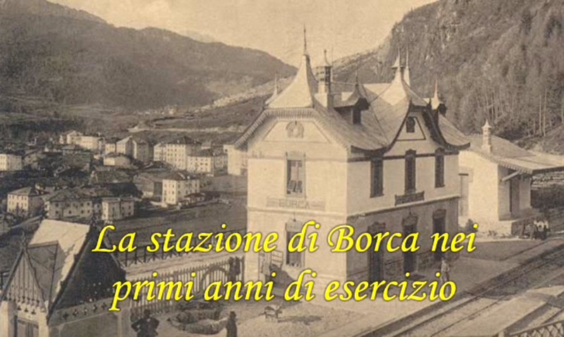 9) La stazione di Borca nei primi anni di esercizio.jpg